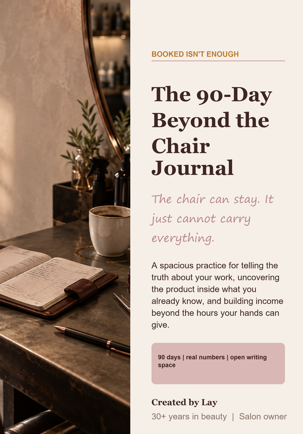 Booked Isn't Enough: The 90-Day Beyond the Chair Journal