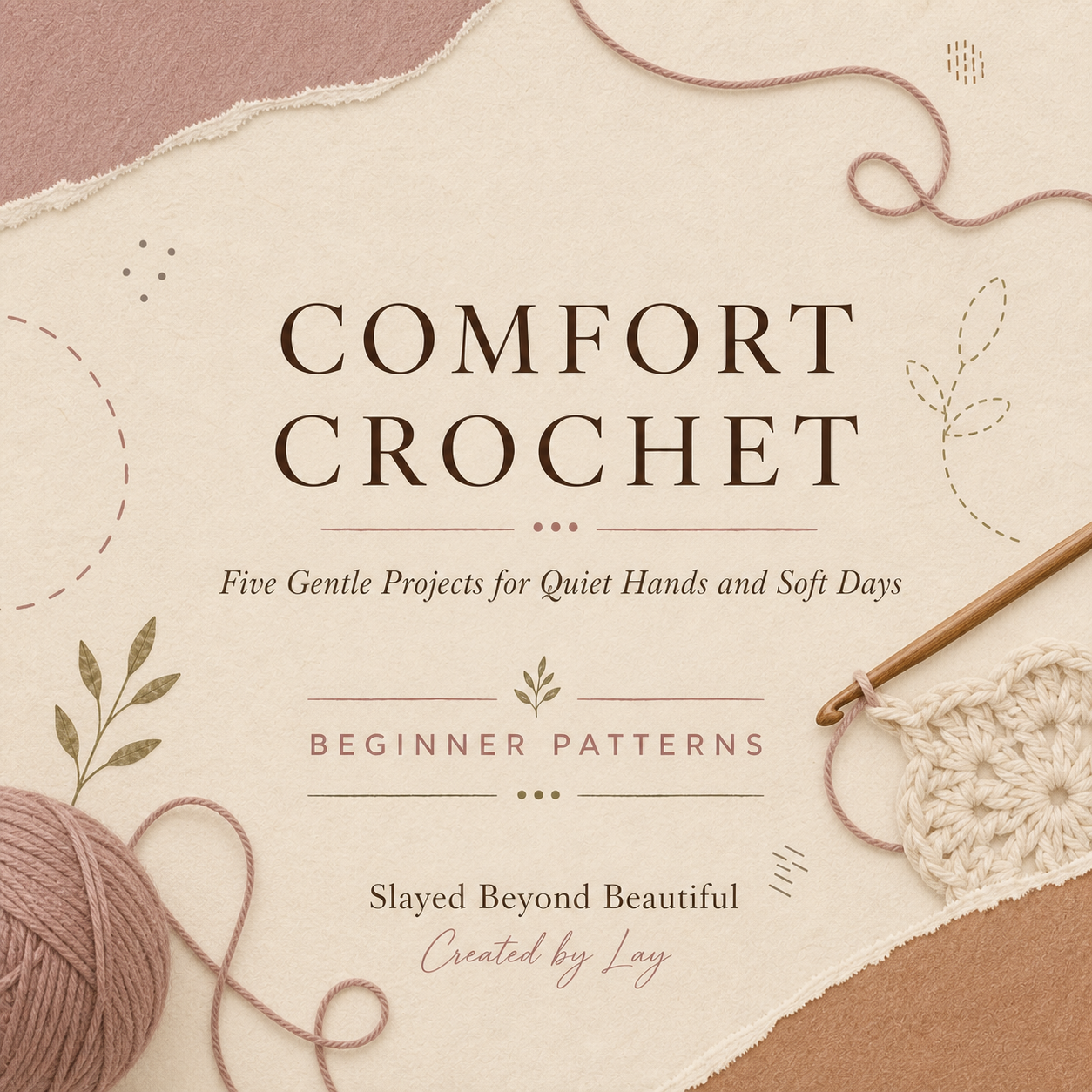 Comfort Crochet: Five Gentle Projects for Quiet Hands and Soft Days
