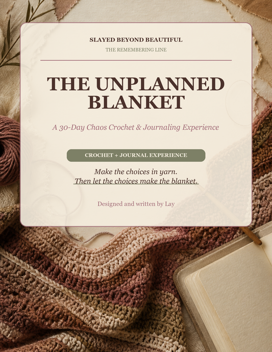 The Unplanned Blanket — A 30-Day Chaos Crochet & Journaling Experience