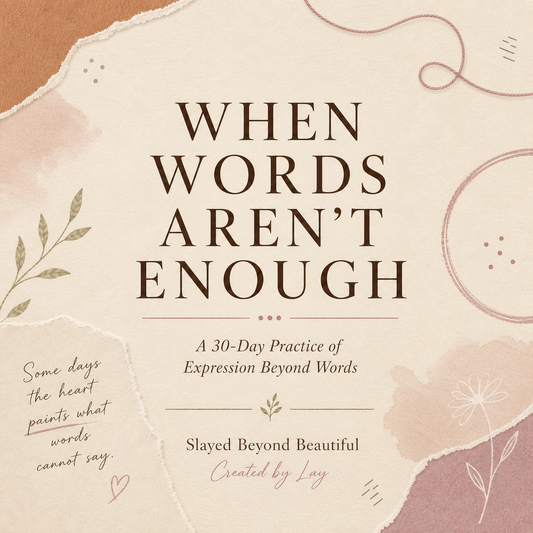 When Words Aren’t Enough: A 30-Day Practice of Expression Beyond Words